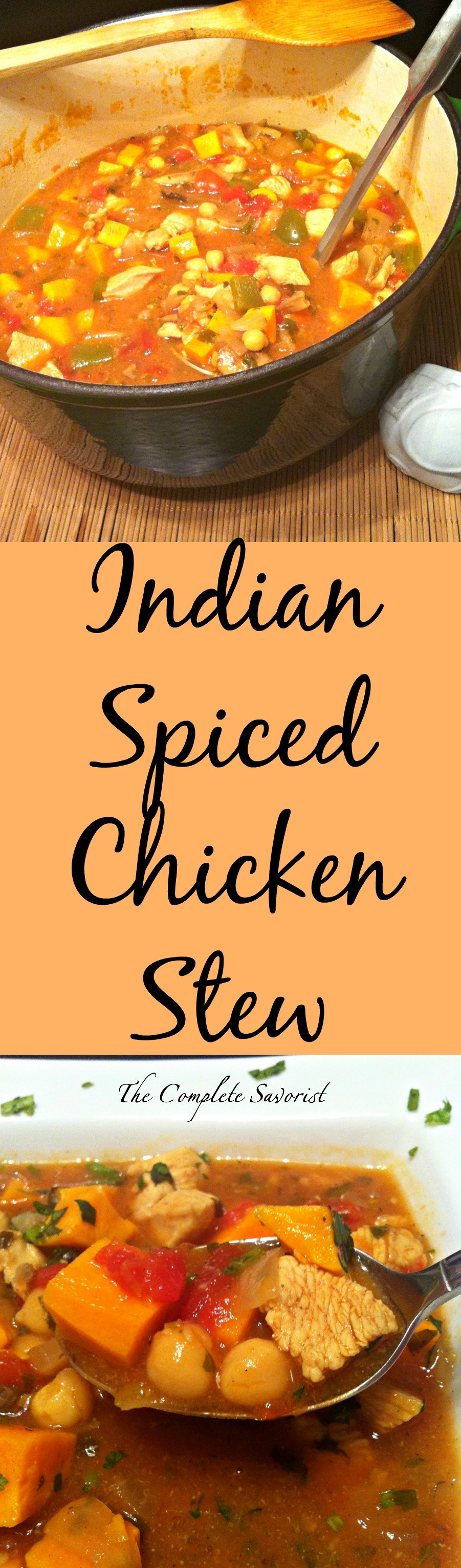 Indian Spiced Chicken Stew The Complete Savorist